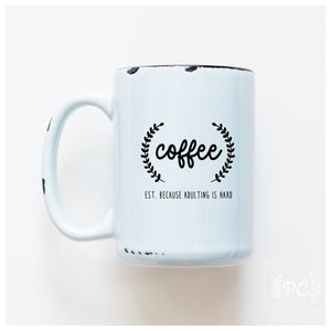 ADULTING IS HARD - MUG - PRAIRIE CHICK PRINTS