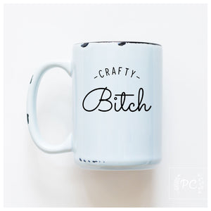 CRAFTY BITCH - MUG - PRAIRIE CHICK PRINTS