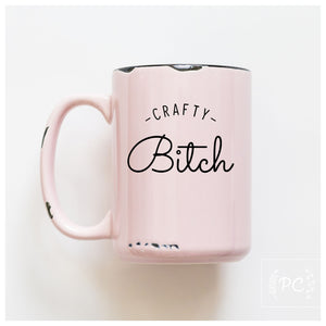 CRAFTY BITCH - MUG - PRAIRIE CHICK PRINTS