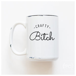 CRAFTY BITCH - MUG - PRAIRIE CHICK PRINTS