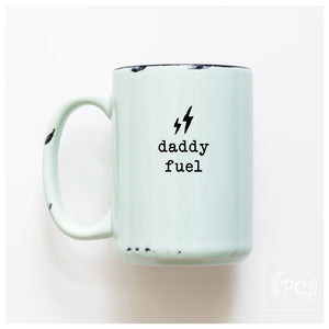 DADDY FUEL - MUG - PRAIRIE CHICK PRINTS