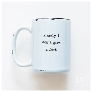 DON'T GIVE A FUCK - MUG - PRAIRIE CHICK PRINTS