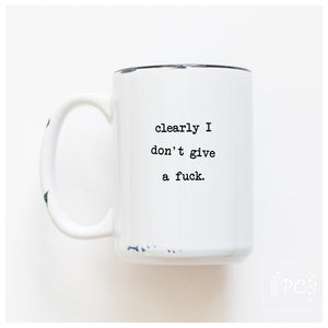 DON'T GIVE A FUCK - MUG - PRAIRIE CHICK PRINTS