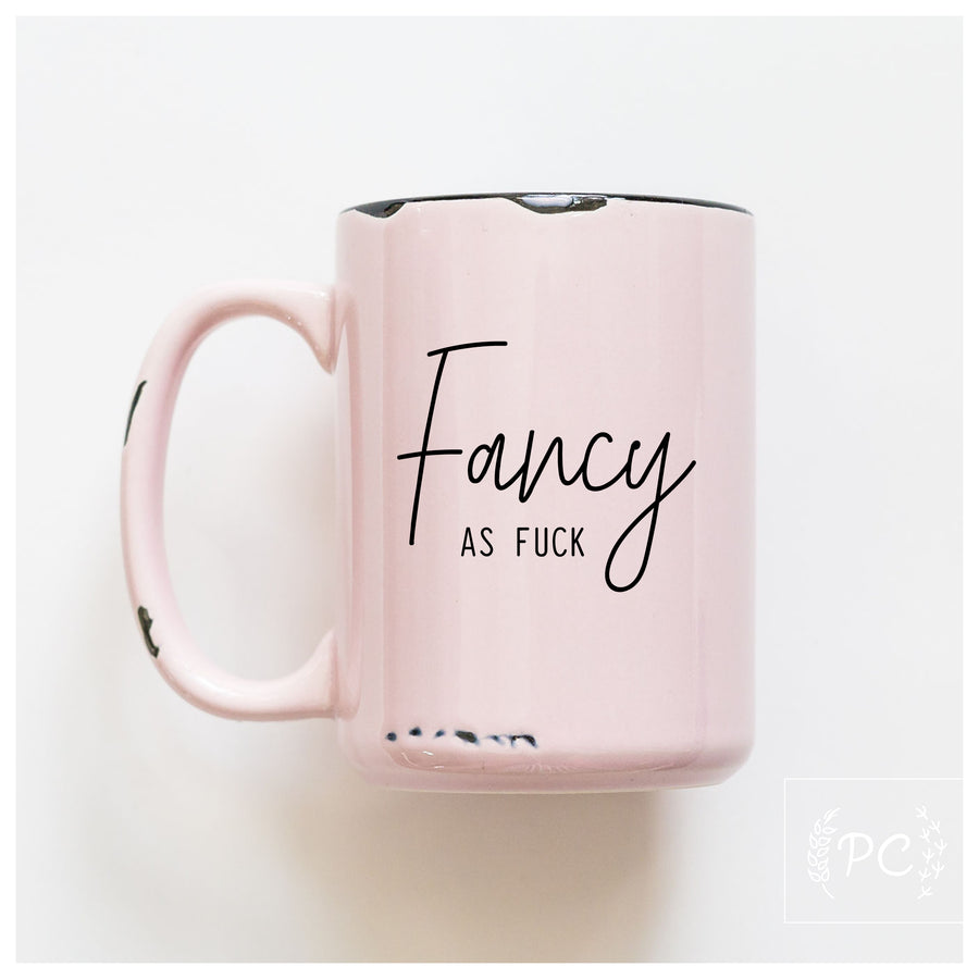 FANCY AS FUCK - MUG - PRAIRIE CHICK PRINTS