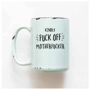 FUCK OFF MOTHERFUCK - MUG - PRAIRIE CHICK PRINTS