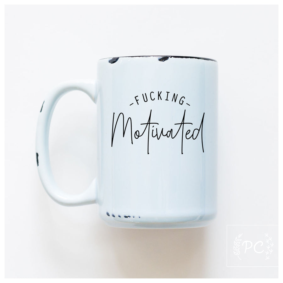 FUCKING MOTIVATED - MUG - PRAIRIE CHICK PRINTS