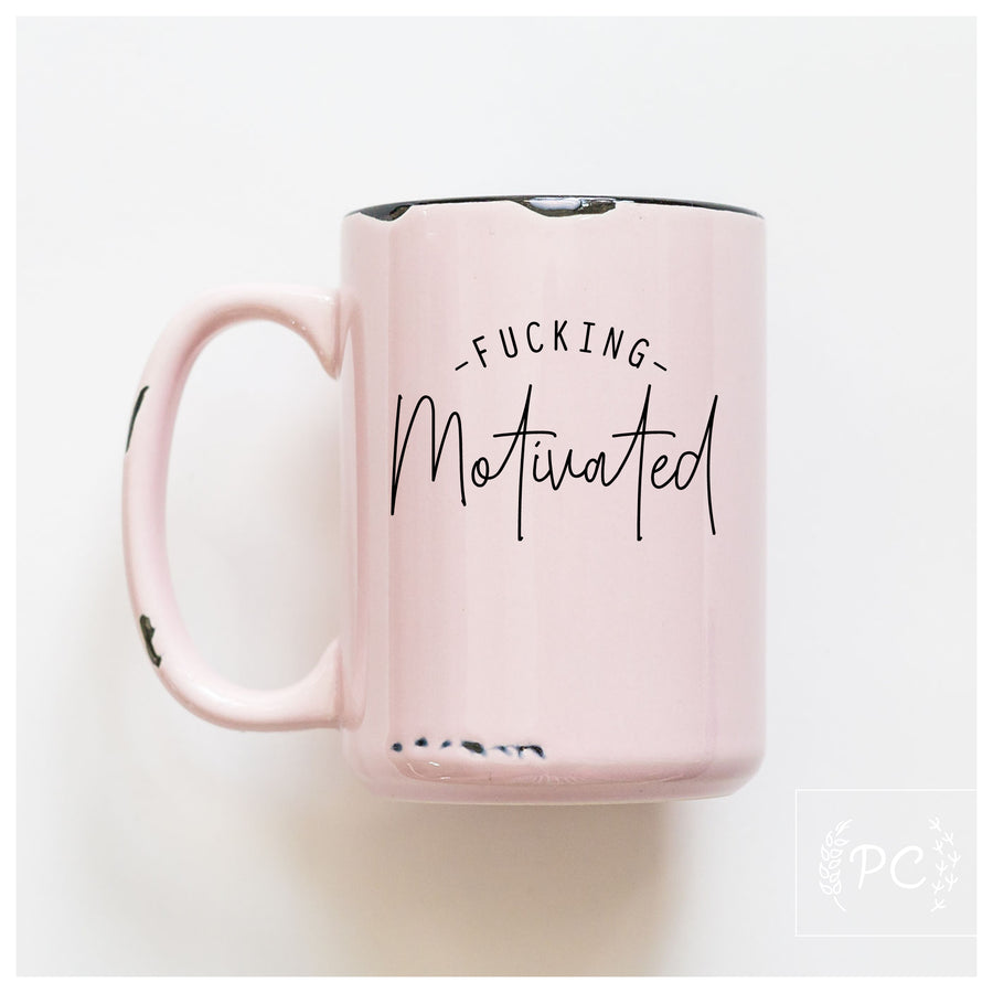 FUCKING MOTIVATED - MUG - PRAIRIE CHICK PRINTS