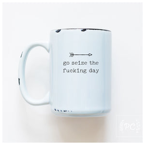 GO SEIZE THE DAY - MUG - PRAIRIE CHICK PRINTS