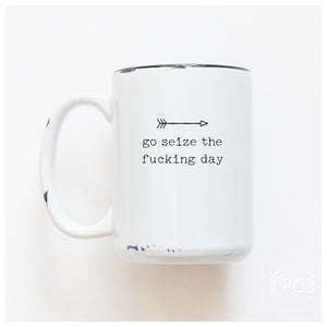 GO SEIZE THE DAY - MUG - PRAIRIE CHICK PRINTS