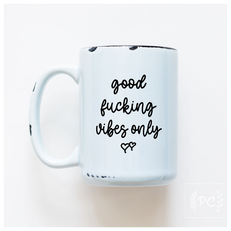 GOOD VIBES ONLY - MUG - PRAIRIE CHICK PRINTS