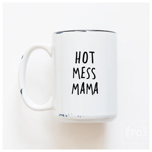 HOT MESS - MUG - PRAIRIE CHICK PRINTS