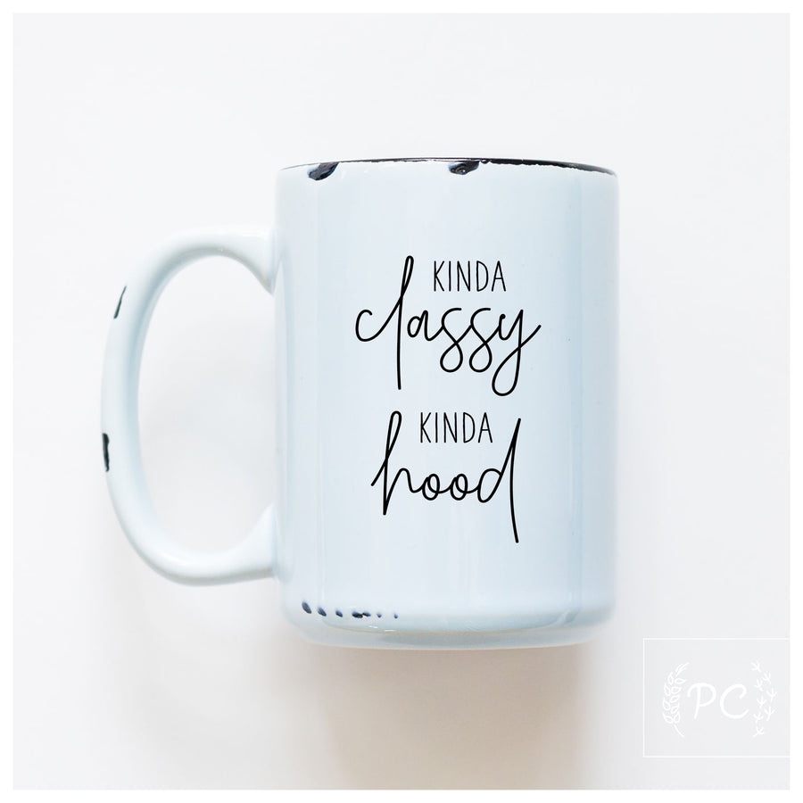 KINDA CLASSY KINDA HOOD - MUG - PRAIRIE CHICK PRINTS