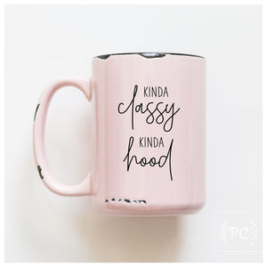 KINDA CLASSY KINDA HOOD - MUG - PRAIRIE CHICK PRINTS