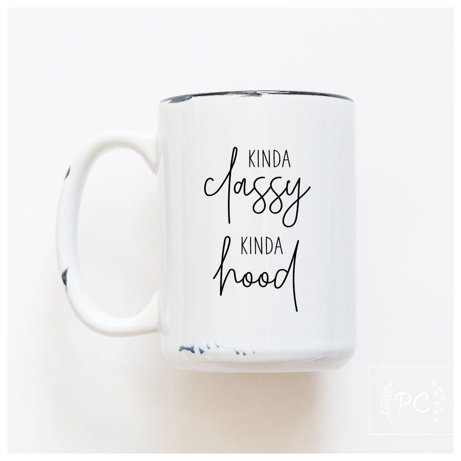 KINDA CLASSY KINDA HOOD - MUG - PRAIRIE CHICK PRINTS