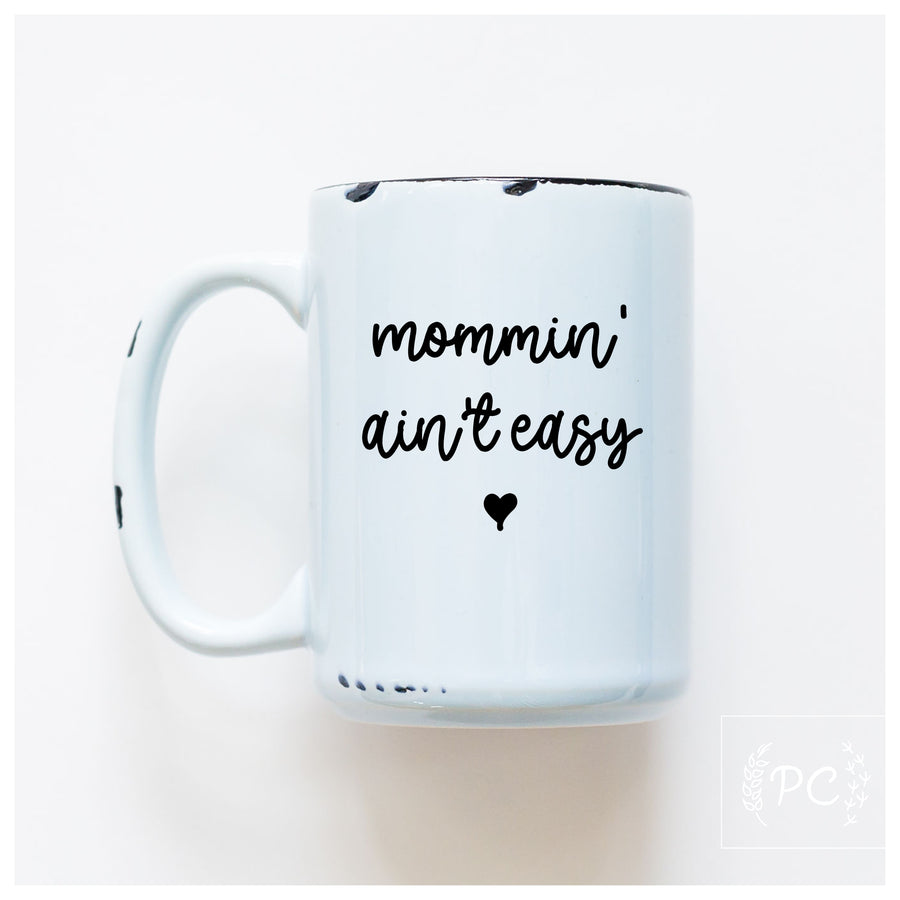 MOMMIN AIN'T EASY - MUG - PRAIRIE CHICK PRINTS