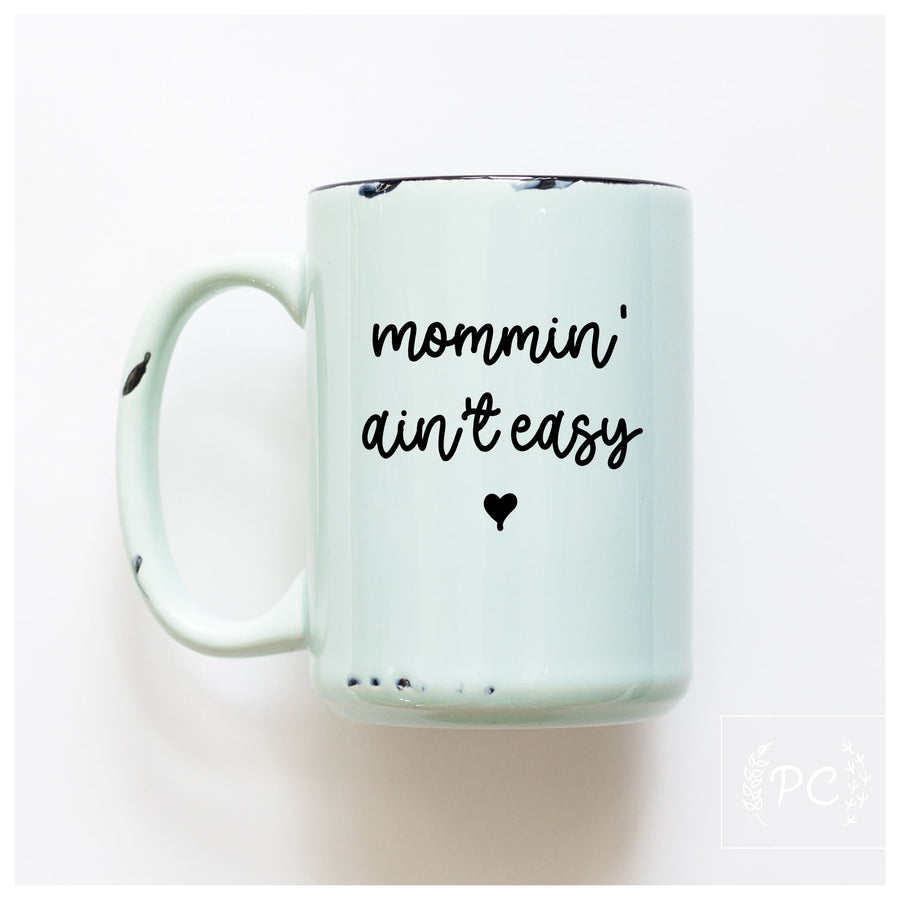 MOMMIN AIN'T EASY - MUG - PRAIRIE CHICK PRINTS