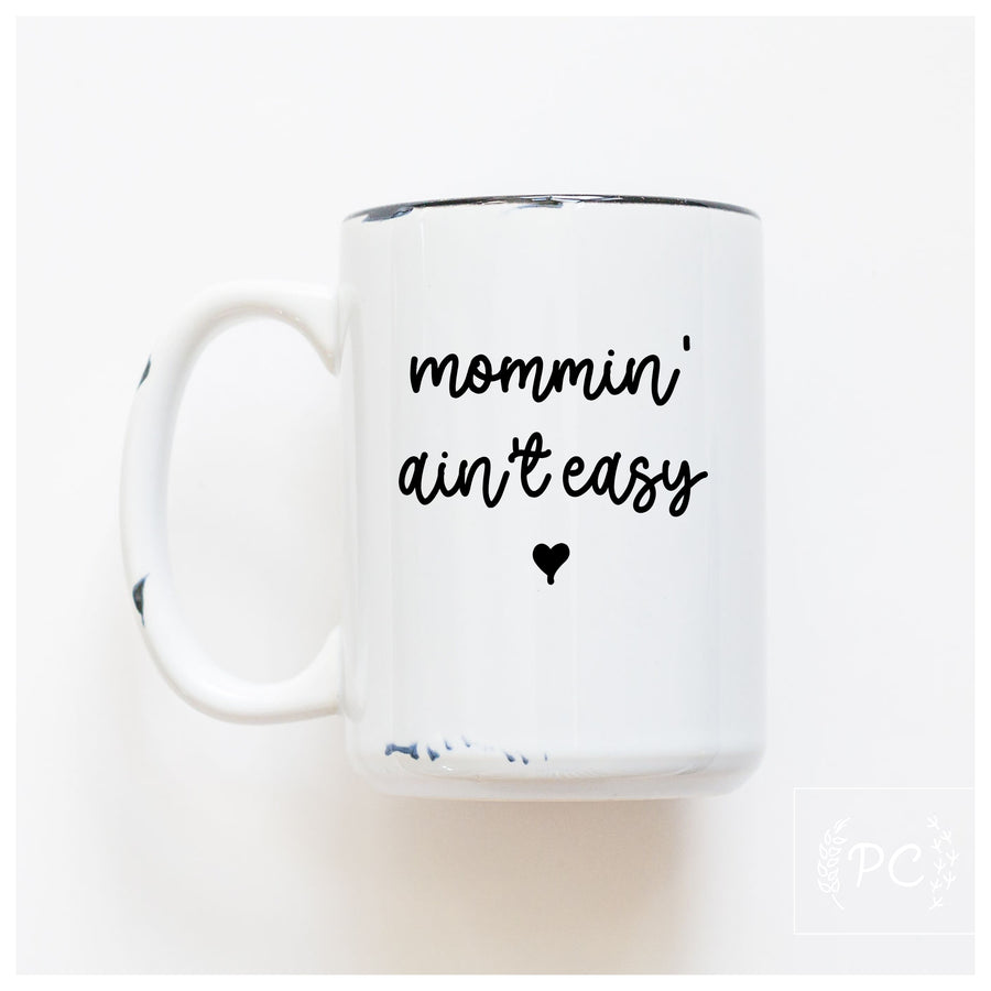 MOMMIN AIN'T EASY - MUG - PRAIRIE CHICK PRINTS