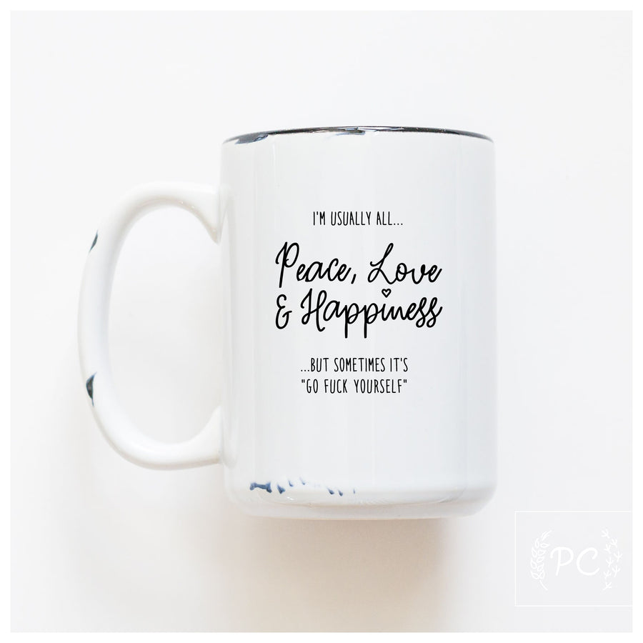 PEACE LOVE HAPPY - MUG - PRAIRIE CHICK PRINTS