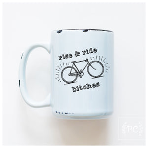 RISE AND RIDE - MUG - PRAIRIE CHICK PRINTS