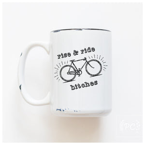 RISE AND RIDE - MUG - PRAIRIE CHICK PRINTS