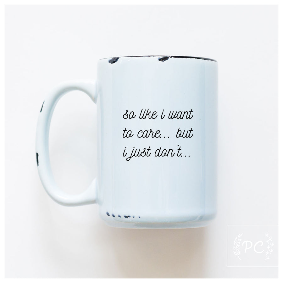 SO LIKE I WANT TO CARE - MUG - PRAIRIE CHICK PRINTS