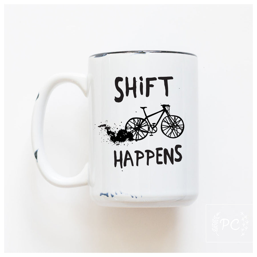 SHIFT HAPPENS - MUG - PRAIRIE CHICK PRINTS