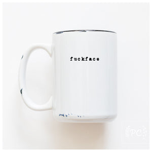 FUCKFACE - MUG - PRAIRIE CHICK PRINTS