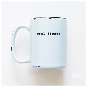 GOAL DIGGER - MUG - PRAIRIE CHICK PRINTS