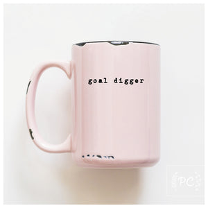 GOAL DIGGER - MUG - PRAIRIE CHICK PRINTS