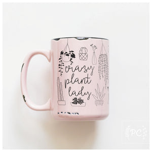 CRAZY PLANT LADY - MUG - PRAIRIE CHICK PRINTS