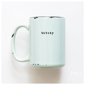 BITCHY - MUG - PRAIRIE CHICK PRINTS