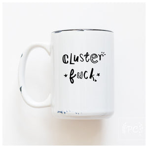 CLUSTERFUCK - MUG - PRAIRIE CHICK PRINTS