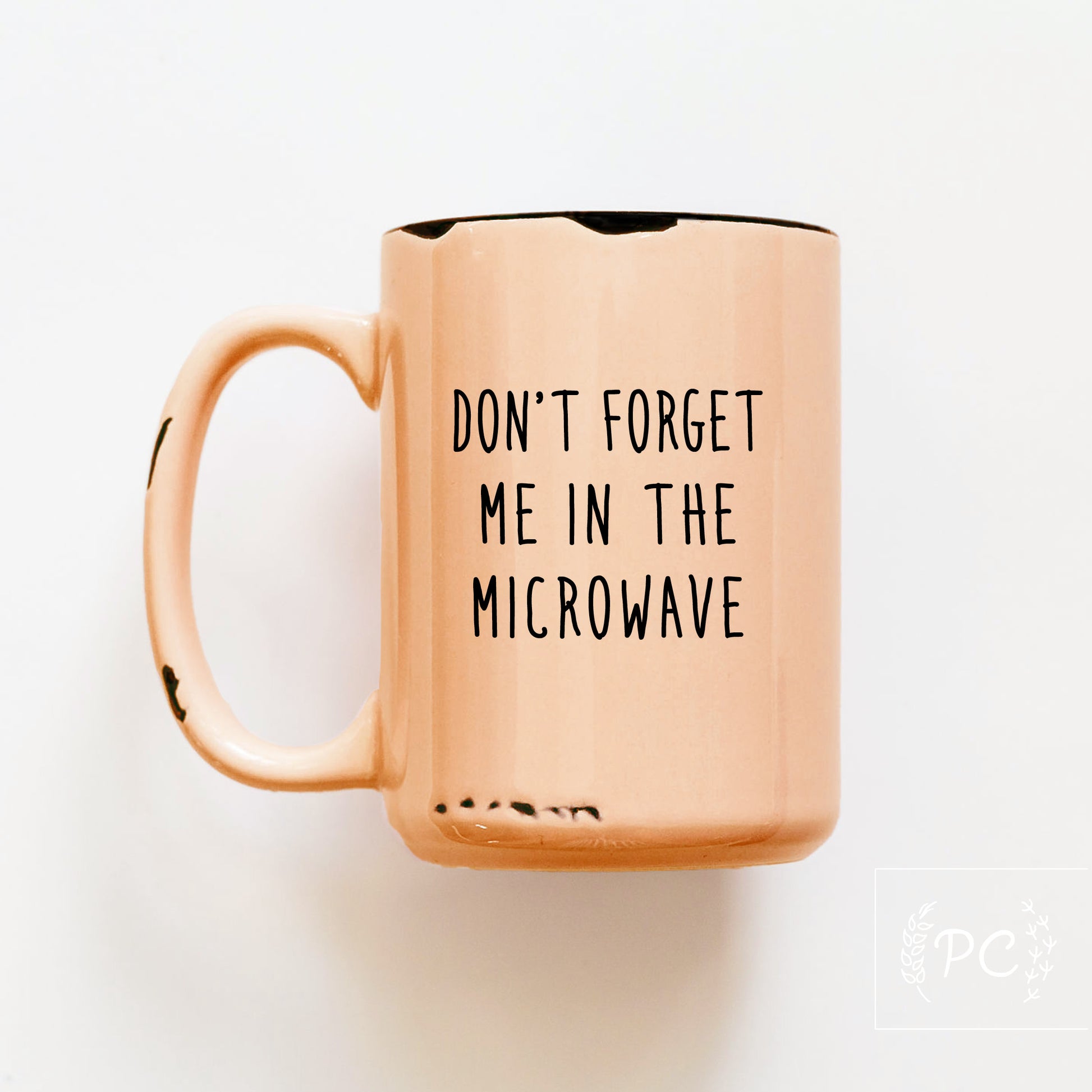 Don't Forget Me The Microwave Mug