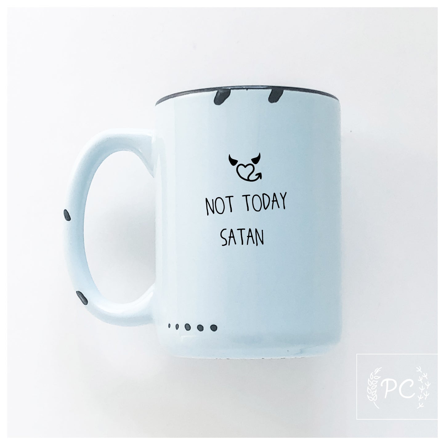 Not Today Satan Mug