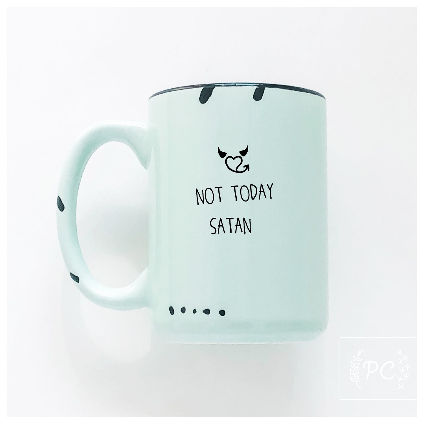 Not Today Satan Mug