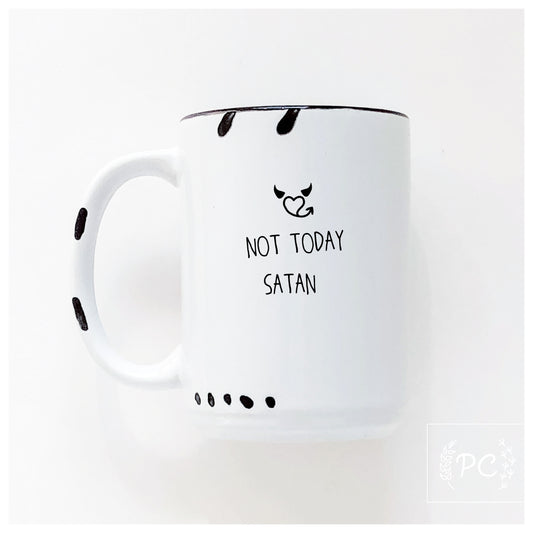 Not Today Satan Mug