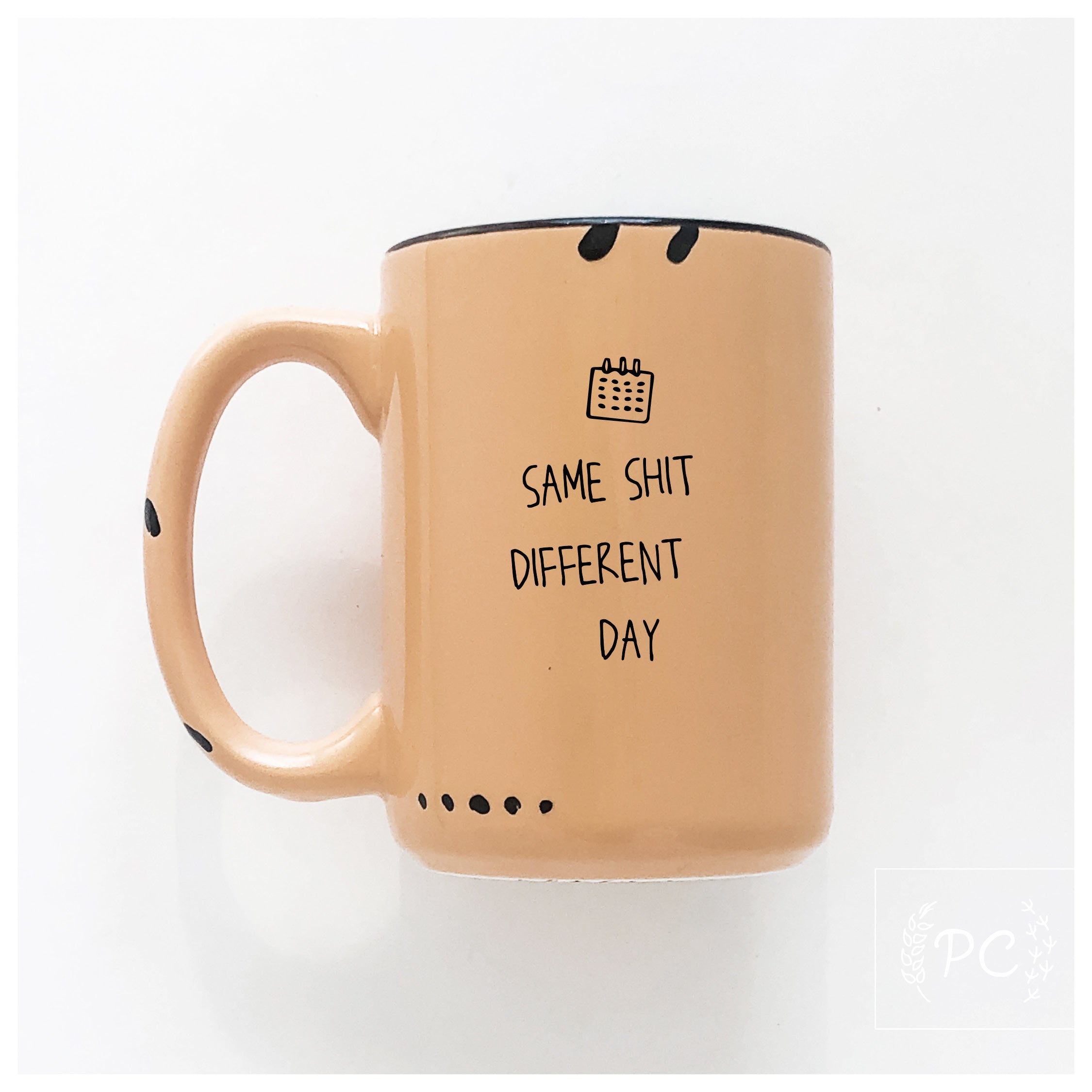 Same Shit Different Day Mug