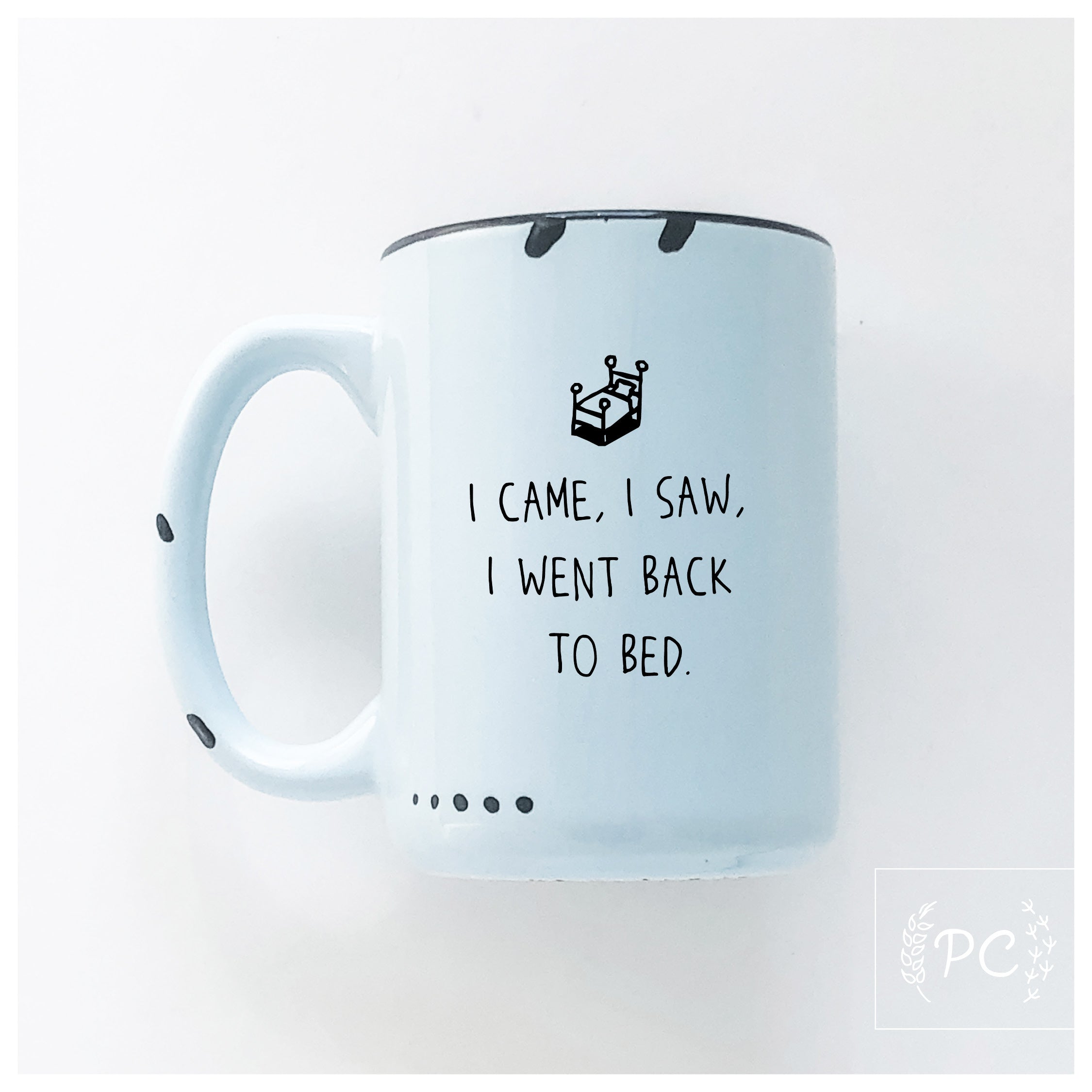 I Went Back To Bed Mug