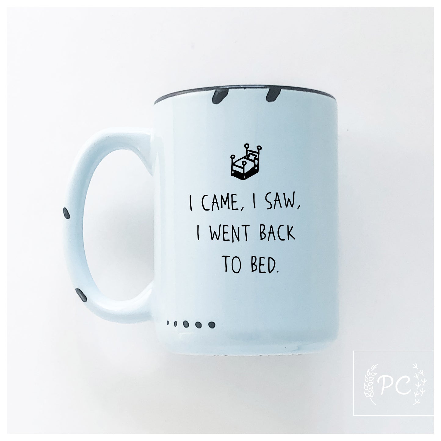 I Went Back To Bed Mug
