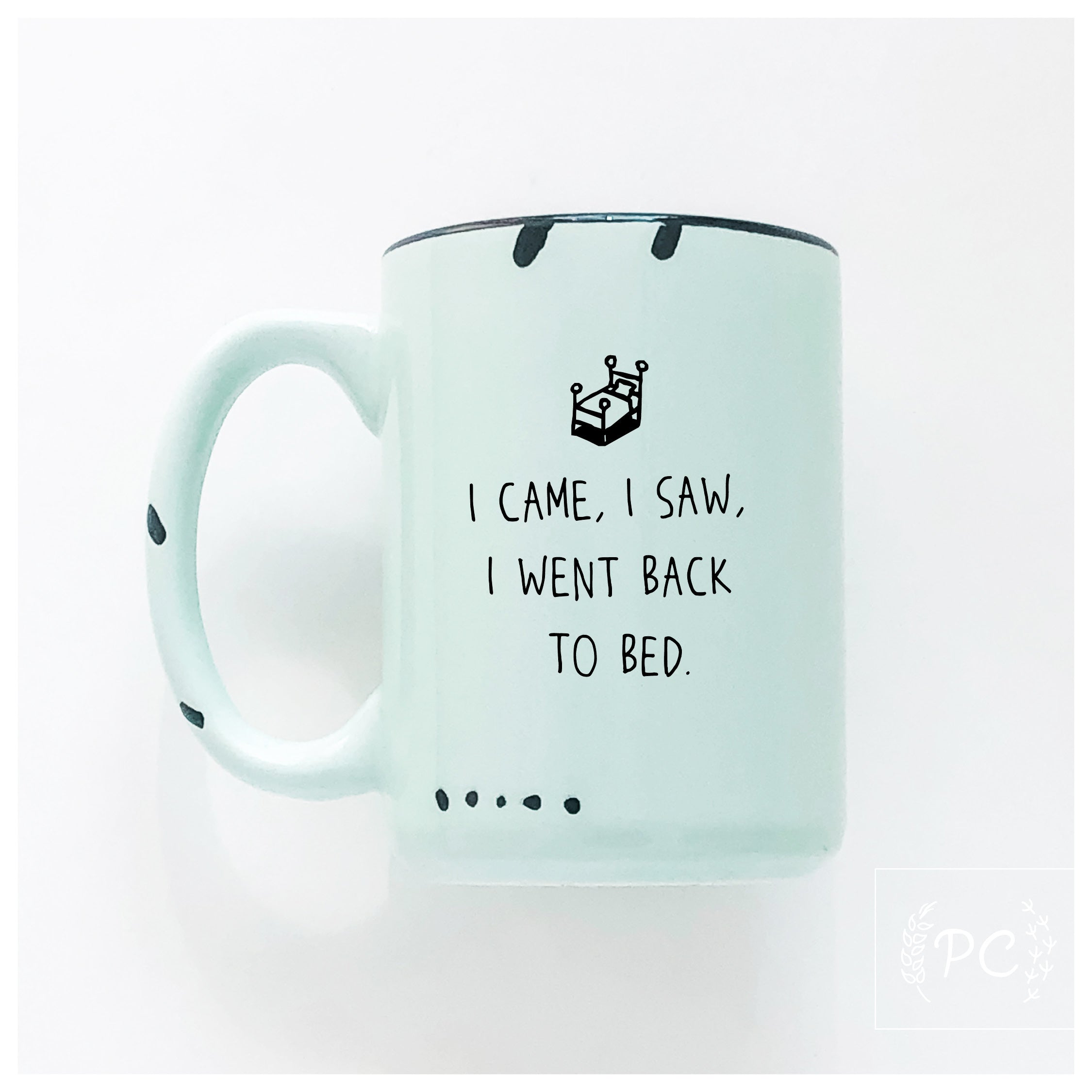 I Went Back To Bed Mug