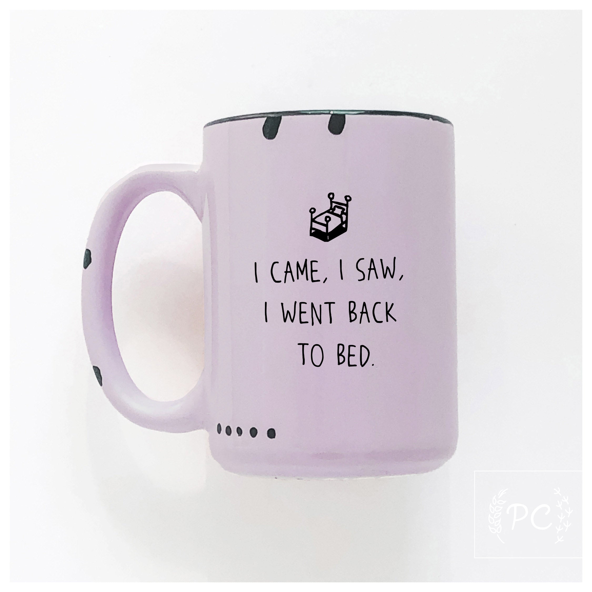 I Went Back To Bed Mug