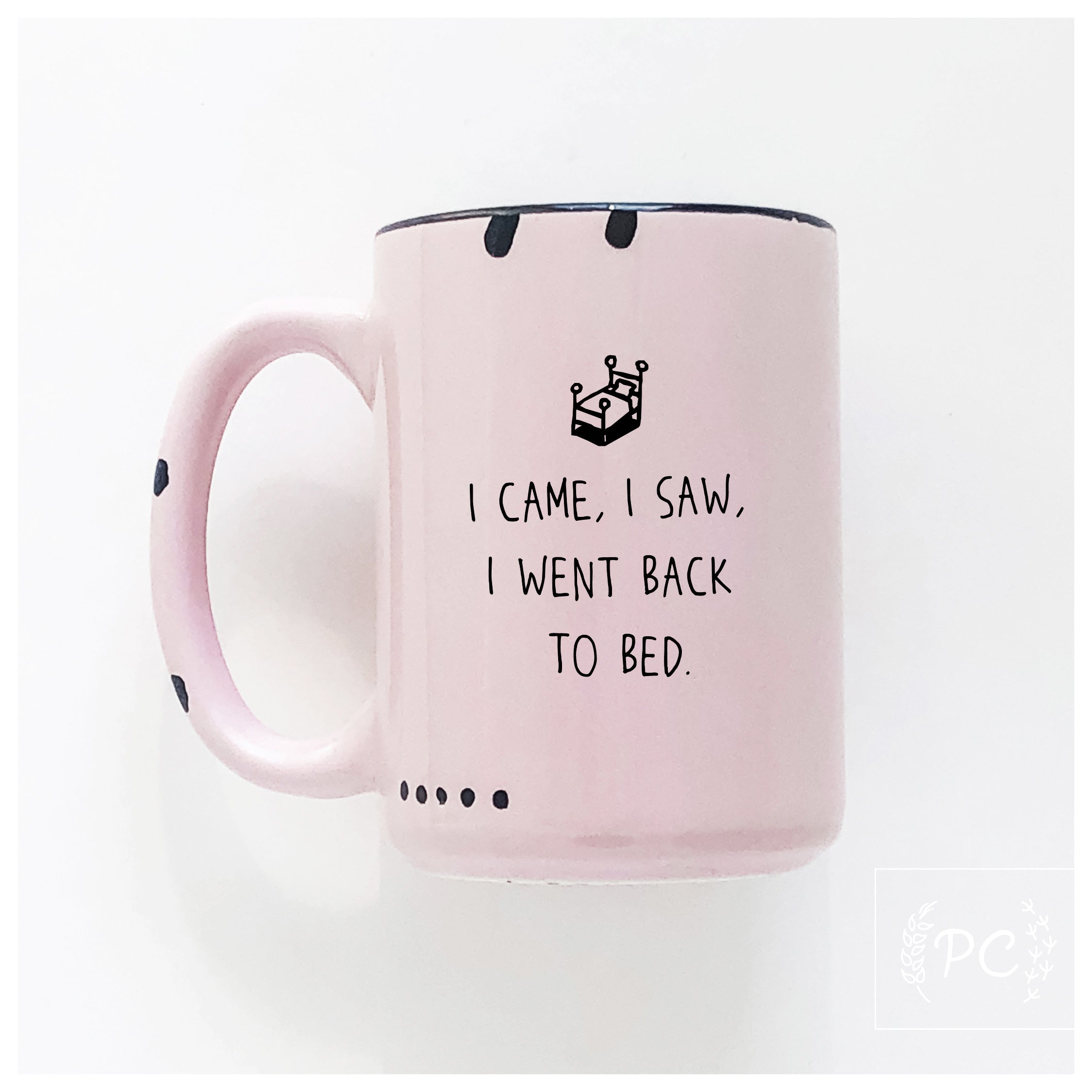I Went Back To Bed Mug