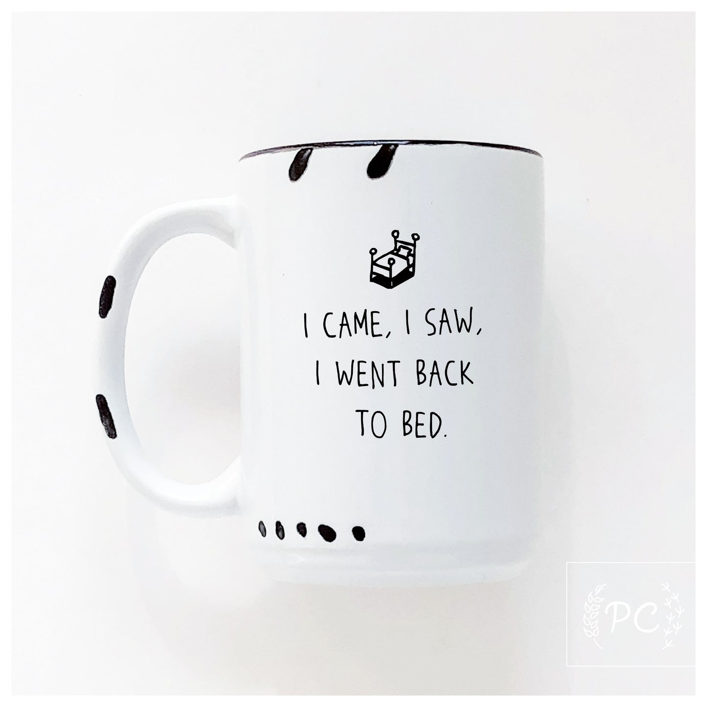 I Went Back To Bed Mug