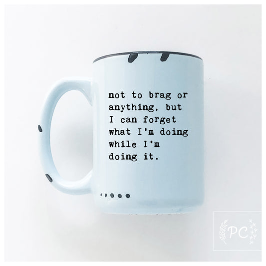 Not To Brag Mug