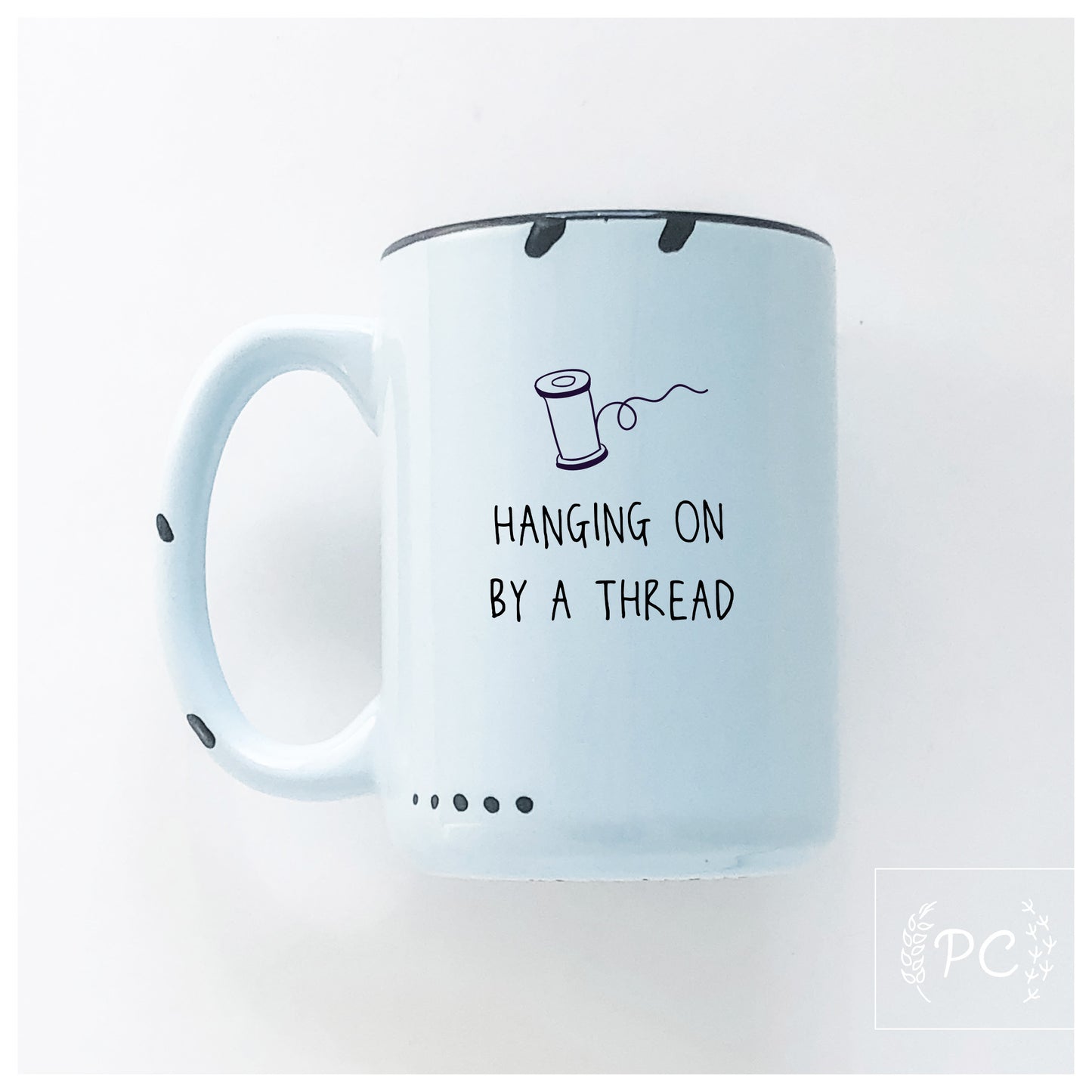 Hanging On By A Thread Mug