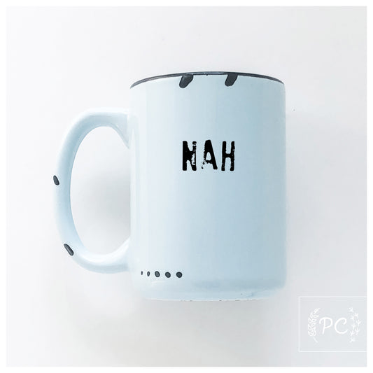 Nah Mug