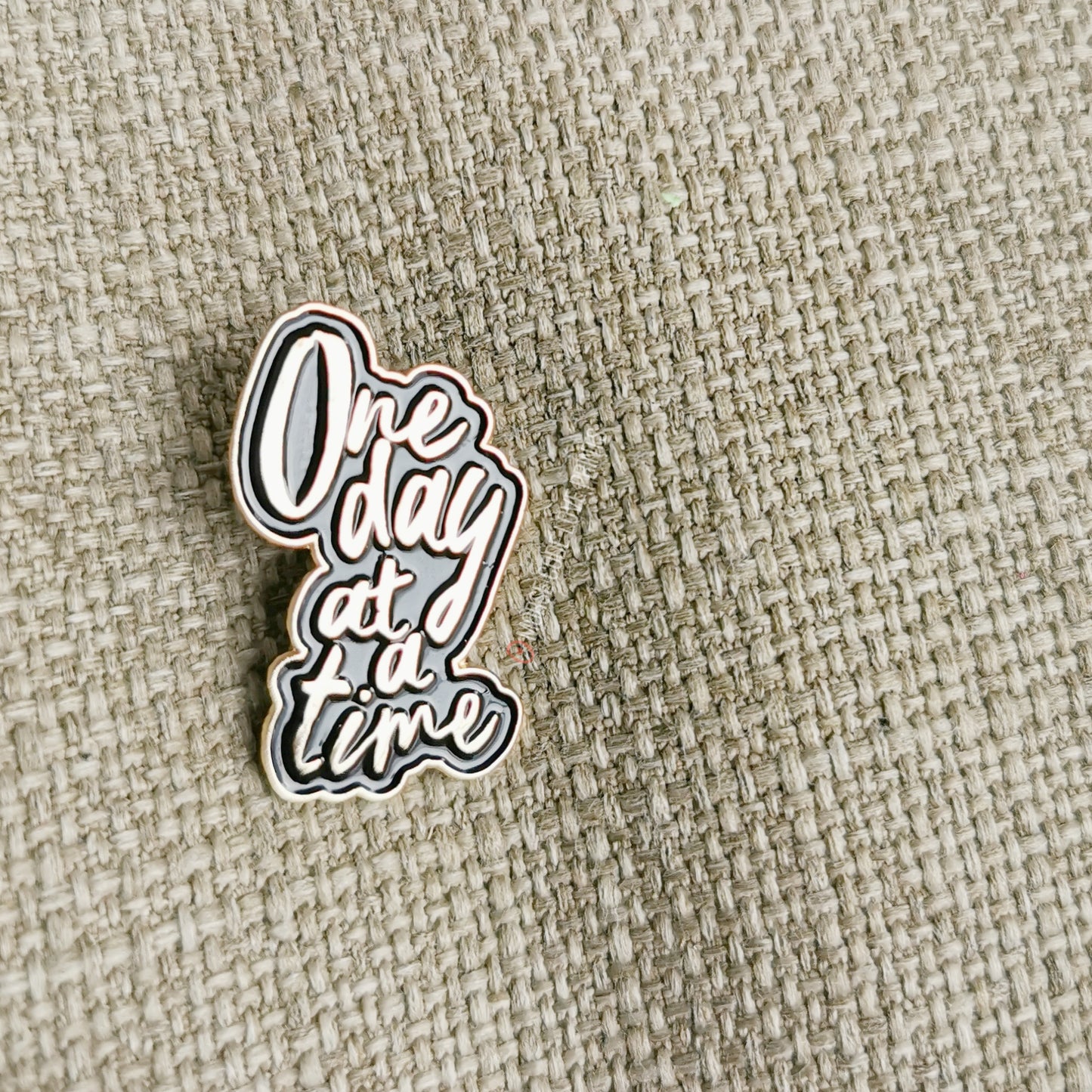 One Day At A Time Enamel Pin