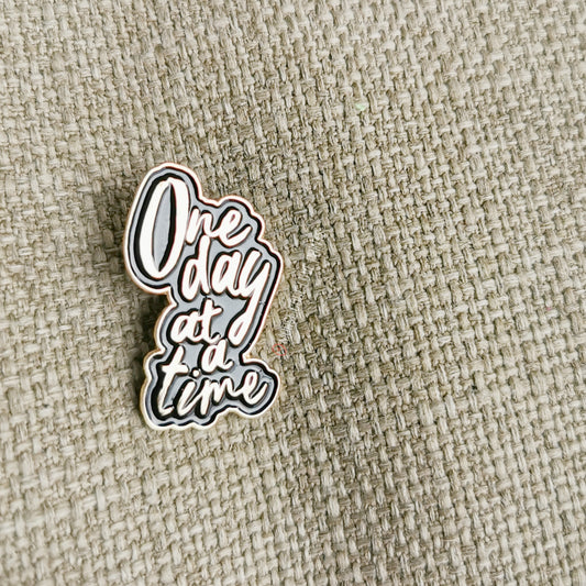 One Day At A Time Enamel Pin