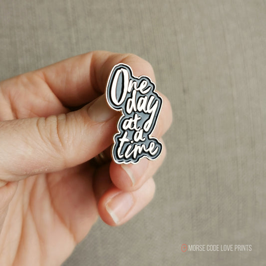 One Day At A Time Enamel Pin