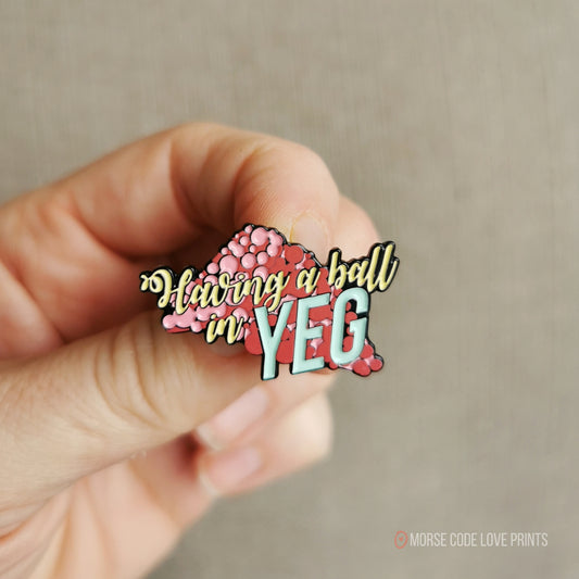 Having A Ball In YEG Enamel Pin